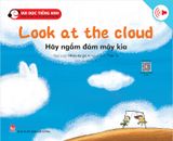 Bộ 1 - Vui đọc tiếng Anh - Giúp bé học các kĩ năng tiếng Anh - Look at the cloud - Hãy ngắm đám mây kia