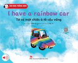 Bộ 1 - Vui đọc tiếng Anh - Giúp bé học các kĩ năng tiếng Anh - I have a rainbow car - Tớ có một chiếc ô tô cầu vồng