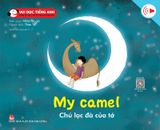 Bộ 1 - Vui đọc tiếng Anh - Giúp bé học các kĩ năng tiếng Anh - My camel - Chú lạc đà của tớ