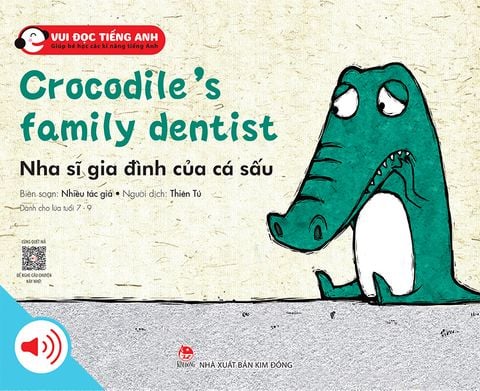 Bộ 2 - Vui đọc tiếng Anh - Giúp bé học các kĩ năng tiếng Anh - Crocodile's family dentist - Nha sĩ gia đình của cá sấu