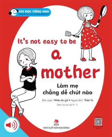 Bộ 3 - Vui đọc tiếng Anh - Giúp bé học các kĩ năng tiếng Anh - It’s not easy to be a mother - Làm mẹ chẳng dễ chút nào