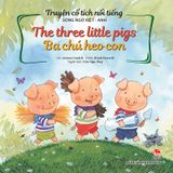 Truyện cổ tích nổi tiếng song ngữ Việt - Anh - The three little pigs - Ba chú heo con (2021)