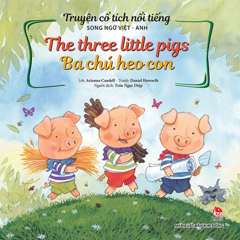 Truyện cổ tích nổi tiếng song ngữ Việt - Anh - The three little pigs - Ba chú heo con (2021)