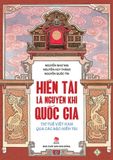 Hiền tài là nguyên khí quốc gia - Trí tuệ Việt Nam qua các bậc hiền tài - Tập 1