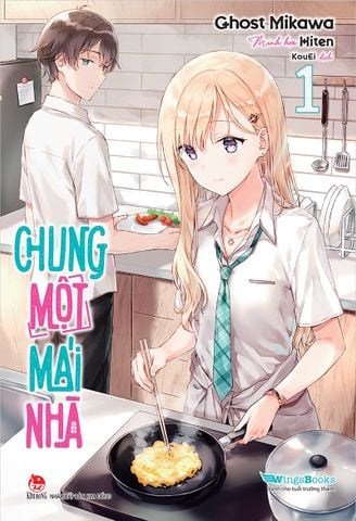 Chung một mái nhà - Tập 1 (Tặng Bookmark bo góc)