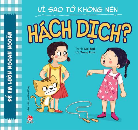 Để em luôn ngoan ngoãn - Vì sao tớ không nên hách dịch ?