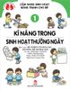 Cẩm nang sinh hoạt bằng tranh cho bé - Tập 1 - Kĩ năng trong sinh hoạt thường ngày