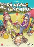 Dã ngoại thảnh thơi - Tập 1