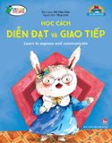 Bé ngoan rèn đức tính tốt - Học cách diễn đạt và giao tiếp - Learn to express and communicate