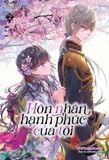 Hôn nhân hạnh phúc của tôi (Light-novel ) - Tập 2 (Tặng 02 Clipsheet + 01 Clear Card)