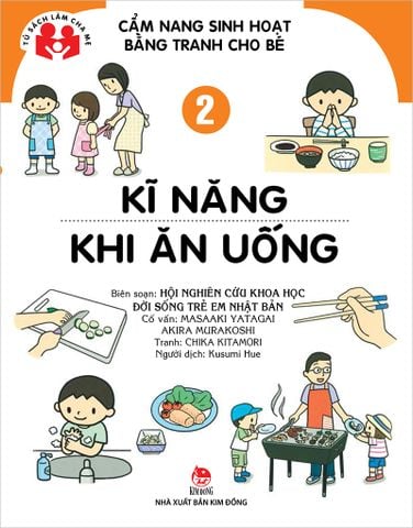 Cẩm nang sinh hoạt bằng tranh cho bé - Tập 2 - Kĩ năng khi ăn uống (2022)