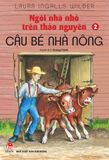 Ngôi nhà nhỏ trên thảo nguyên - Tập 2 - Cậu bé nhà nông