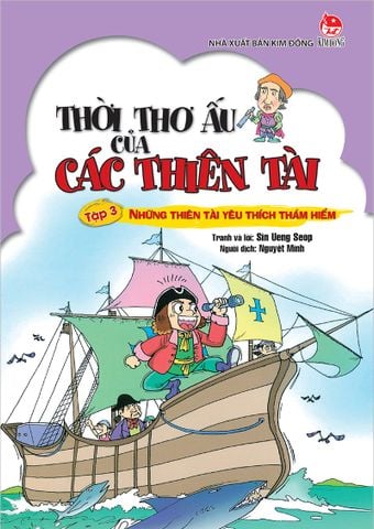 Thời thơ ấu của các thiên tài - Tập 3 - Những thiên tài yêu thích thám hiểm