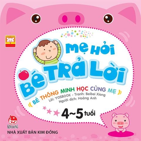 Mẹ hỏi bé trả lời - Bé thông minh học cùng mẹ - 4-5 tuổi (2023)