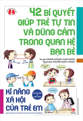 42 bí quyết giúp trẻ tự tin và dũng cảm trong quan hệ bạn bè (2022)