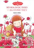 Khu vườn kì diệu - 4 - Bó hoa dược thảo và ba cô phù thủy