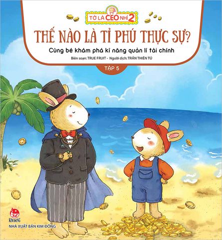 Tớ là CEO nhí 2 - Thế nào là tỉ phú thực sự? - Cùng bé khám phá kĩ năng quản lí tài chính - Tập 5 (2022)