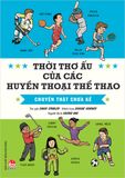 Thời thơ ấu của các huyền thoại thể thao - Chuyện thật chưa kể
