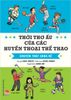 Thời thơ ấu của các huyền thoại thể thao - Chuyện thật chưa kể