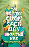 Bí Mật - Tập 6 - Tôi đã viết cuốn sách này như thế nào