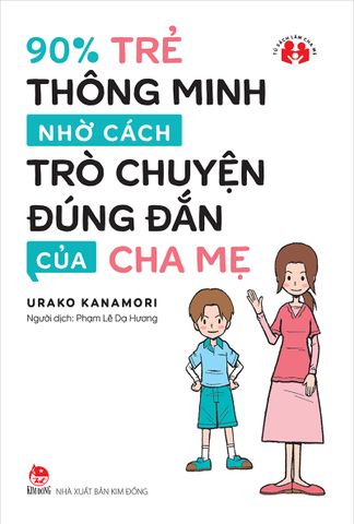 90% trẻ thông minh nhờ cách trò chuyện đúng đắn của cha mẹ (2021)