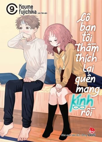 Cô bạn tôi thầm thích lại quên mang kính rồi - Tập 9 (Tặng Kèm Standee Ivory)