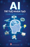 AI - Trí tuệ nhân tạo - 101 điều cần biết về tương lai (2021)