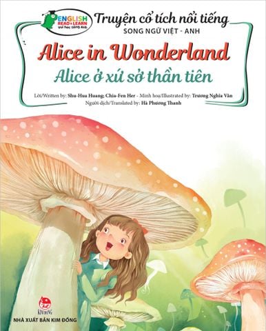 Truyện cổ tích nổi tiếng song ngữ Việt - Anh -  Alice in Wonderland - Alice ở xứ sở thần tiên