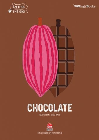 Ẩm thực chinh phục thế giới - Chocolate