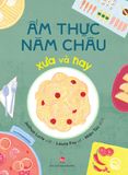 Ẩm thực năm châu xưa và nay