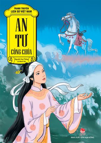 Tranh truyện lịch sử Việt Nam - An Tư công chúa (2021)