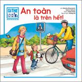 Gì thế nhỉ? Cùng bé khám phá cuộc sống - An toàn là trên hết