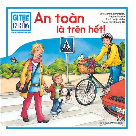 Gì thế nhỉ? Cùng bé khám phá cuộc sống - An toàn là trên hết