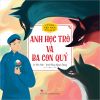 Cổ tích Việt Nam cho bé mẫu giáo - Anh học trò và ba con quỷ (2021)