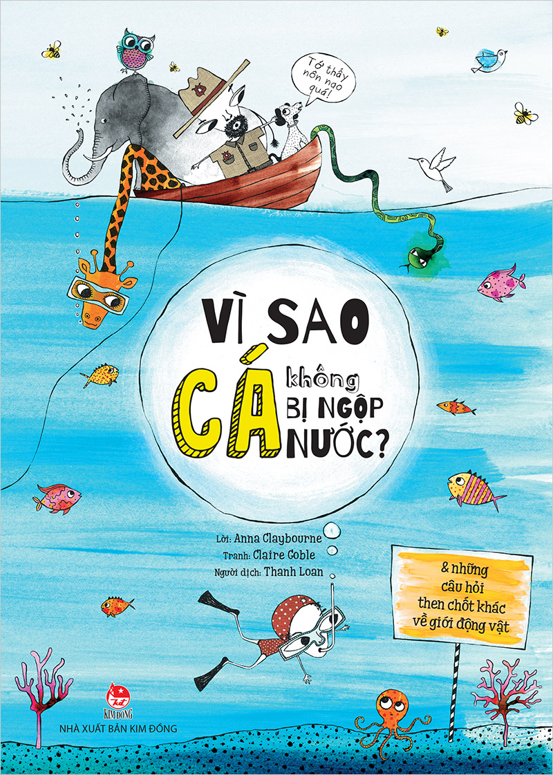 Vì Sao Cá Không Bị Ngộp Nước & Những Câu Hỏi Then Chốt Khác Về Giới Động Vật (2018)