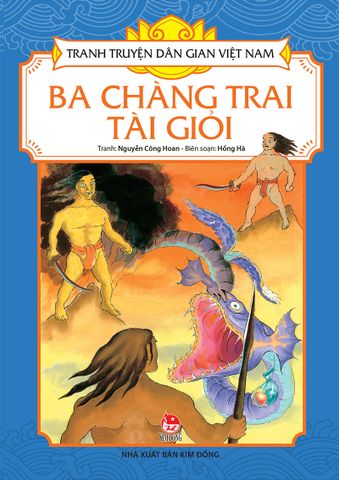Tranh truyện dân gian Việt Nam - Ba chàng trai tài giỏi