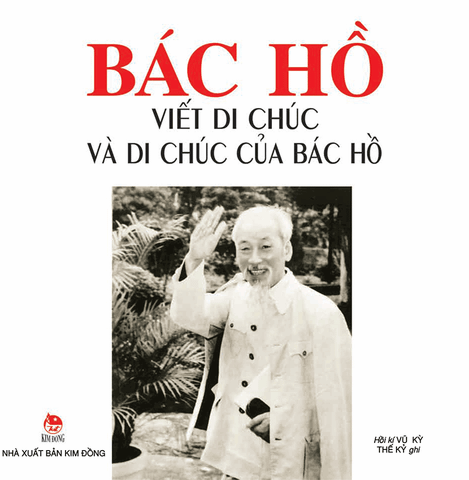 Bác Hồ viết Di chúc và Di chúc của Bác Hồ