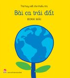 Thơ hay viết cho thiếu nhi - Bài ca trái đất (Kỉ niệm 65 năm NXB Kim Đồng)