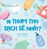 Bé thông minh - Sinh hoạt hằng ngày - Ai thơm tho sạch sẽ nhất?