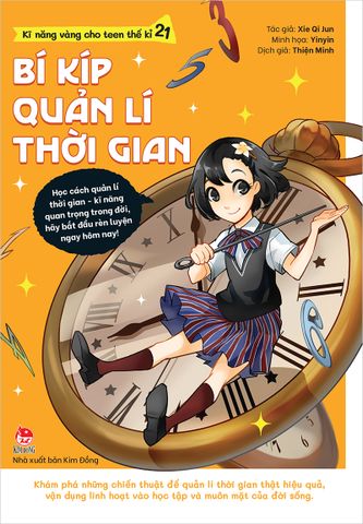 Kĩ năng vàng cho teen thế kỉ 21 - Bí kíp quản lí thời gian (2021)