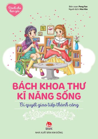 Bách khoa thư kĩ năng sống - Dành cho bạn gái - Bí quyết giao tiếp thành công