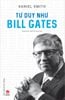 Tư duy như Bill Gates