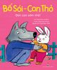 Bố Sói - Con Thỏ - Đón con sớm nhé!