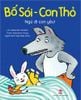Bố Sói - Con Thỏ - Ngủ đi con yêu!