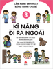 Cẩm nang sinh hoạt bằng tranh cho bé - Tập 3 - Kĩ năng đi ra ngoài