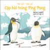 Vẽ vui - Vui vẽ - Cặp bài trùng Ping Pong