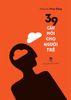 39 câu hỏi cho người trẻ