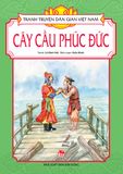 Tranh truyện dân gian Việt Nam - Cây cầu phúc đức