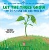 Be a friend with nature - Làm bạn với thiên nhiên - Let the trees grow - Hãy để những cái cây mọc lên