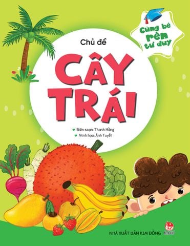 Cùng bé rèn tư duy - Cây trái